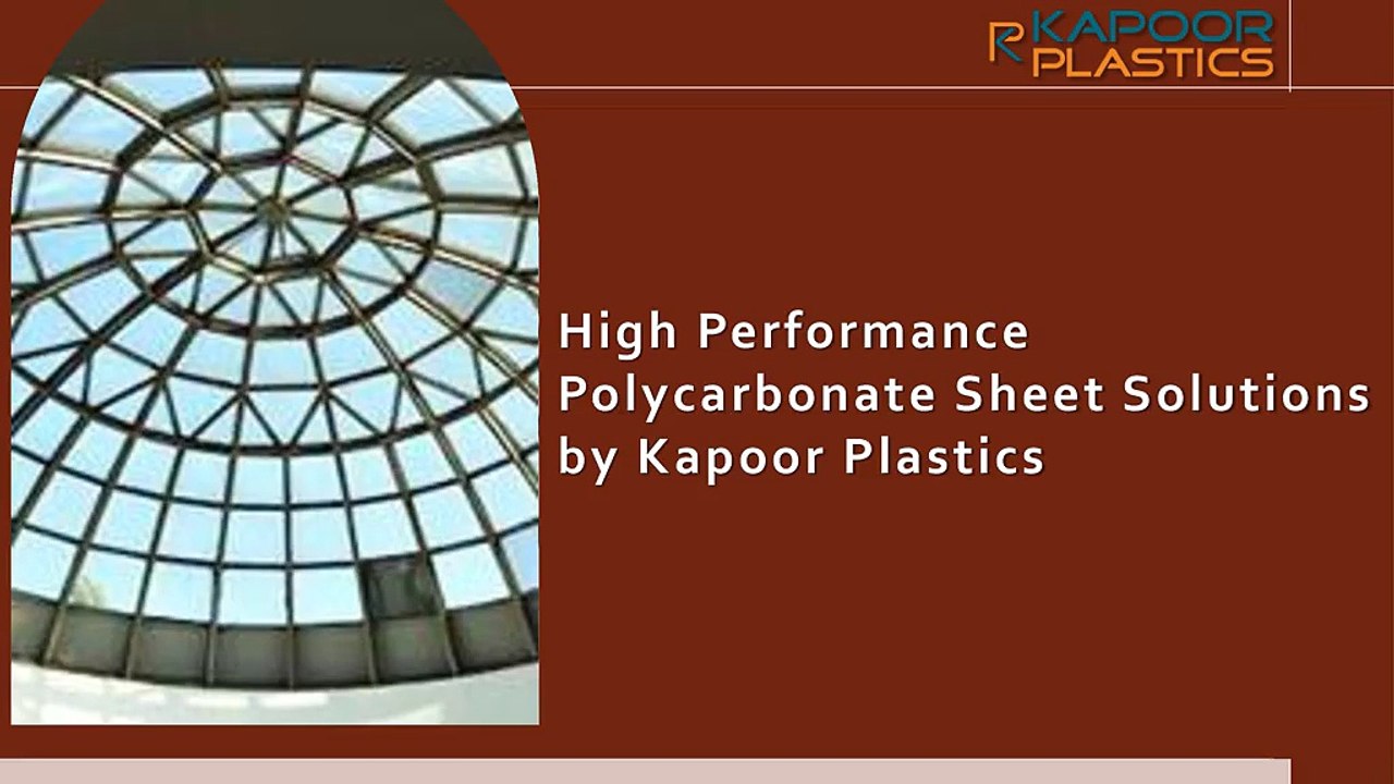 High Performance Polycarbonate Sheet Solutions by Kapoor Plastics