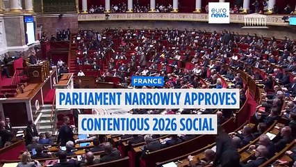 France's National Assembly narrowly approves contentious 2026 social security budget
