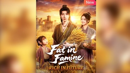 Fat In Famine Rich In Future Full Episode