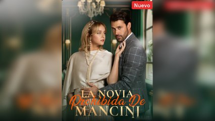 La novia prohibida de mancini [Doblado] Completa