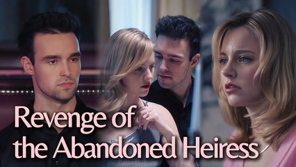 Revenge Of The Abandoned Heiress