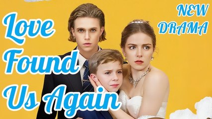 Love Has Found Us Again - Full Movie