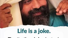 Life is a Joke __ Acharya Prashant