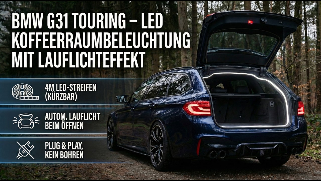 Kofferraumbeleuchtung nachrüsten am BMW G31 Touring – LED-Lichtstreifen mit Lauflichteffekt | Einbau & Funktion