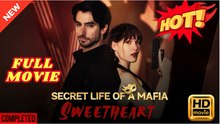 Secret Life Of A Mafia Sweetheart (2025) - FULL [Eng Sub]