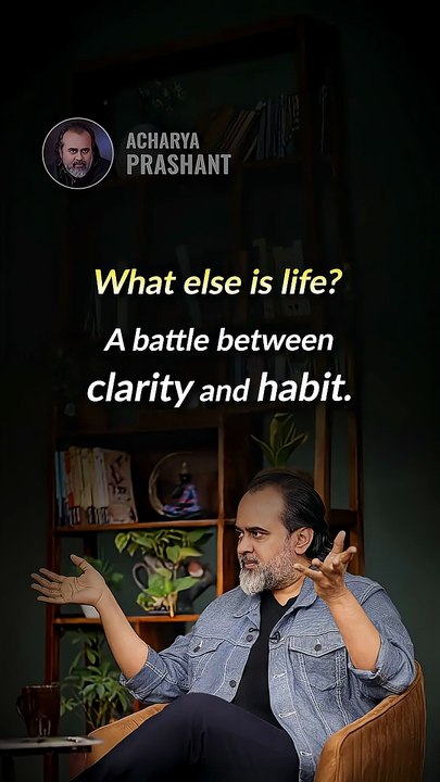 Life __ Acharya Prashant