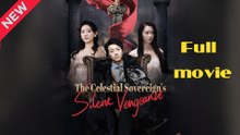 The Celestial Sovereign's Silent Vengeance Full movie