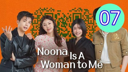 Noona You Are a Woman to Me  Noona Is A Woman to Me Episode 7 Engsub