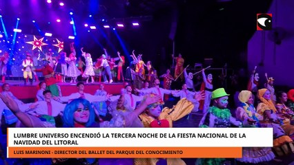 Lumbre Universo encendió la tercera noche de la Fiesta Nacional de la Navidad del Litoral