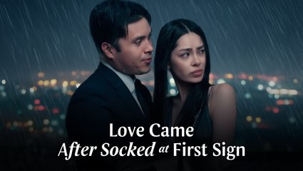 Love Came After Socked at First Sign | Full Movie (English Dub + Eng Sub) | Modern Romance & Drama HD