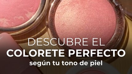 Descubre el colorete perfecto según tu tono de piel