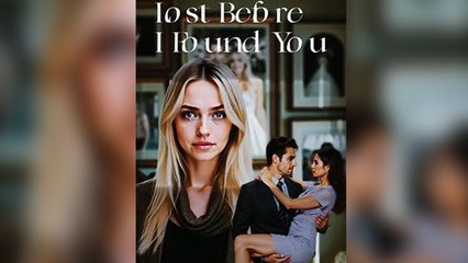 Lost Before I Found You (NEW) - FULL [Eng Sub]