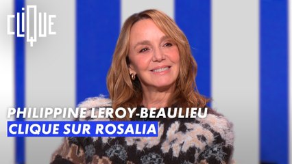 Philippine Leroy-Beaulieu clique sur Rosalia : "ça me fait pleurer de joie." - Clique - CANAL+