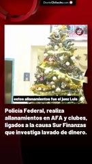 Policía Federal, realiza allanamientos en AFA y clubes, ligados a la causa Sur Finanzas que investiga lavado de dinero.