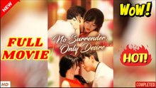 ❣️🔥🎬 No Surrender Only Desire Dramabox