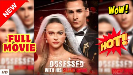 ❣️🔥🎬 Obsessed With His Silent Bride (2025) - FULL - Reelshort