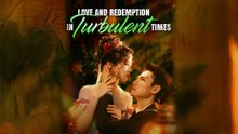 Love and Redemption in Turbulent Times English Sub