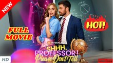 [Hot 2025] Shhh Professor! Please Don't Tell_Reelshort