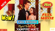 Night With My Vampire Mate (2025) - FULL [Eng Sub]