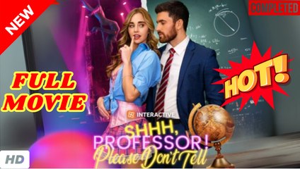 Shhh, Professor! Please Don't Tell dailymotion - FULL MOVIES ENGLISH SUB