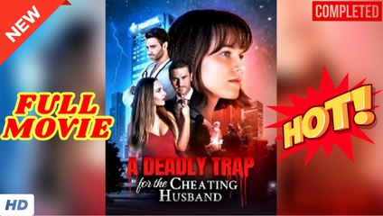 A Deadly Trap For The Cheating Husband