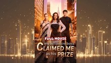 My Billionaire Boss Claimed Me as His Prize Full Movie Mdrama