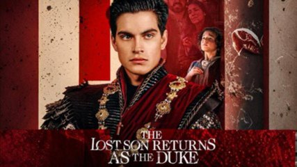 The Lost Son Returns As The Duke (REELSHORT) Full Movie