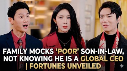 Family Mocks "Poor" Son-in-Law, Not Knowing He is a Global CEO 😱 | Fortunes Unveiled