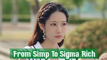 From Simp To Sigma Rich, Single, And Desired | Full Chinese Movie (English Sub + Chinese Dub) | Romance & Self-Discovery HD