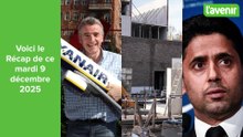 Récap du 9 décembre 2025