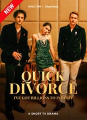 Quick Divorce, I've Got Billions To Inherit 💕 Comppleted