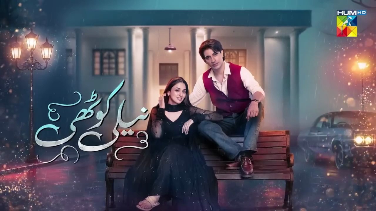 Neeli Kothi - Episode 02 - 09 December 2025 - [ Anmol Baloch _ Talha Chahour ] - HUM TV