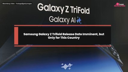 Samsung Galaxy Z Trifold Release Date Imminent, but Only for This Country