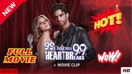 99 Charms 99 Heartbreaks (2025) Full Movie_ FlareFlow