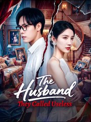 The Husband They Called Useless - Drama FULL MOVIES ENGLISH SUB