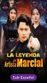 Sub EspaÑOl La Leyenda Del Artista Marcial Serie Completa