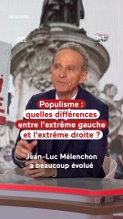 Populisme : quelles différences entre l'extrême gauche et l'extrême droite ?
