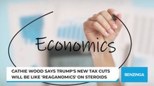 Cathie Wood Says Trump's New Tax Cuts Will Be Like 'Reaganomics' On Steroids