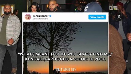 Did Kendall Jenner and Bad Bunny Break Up? She Posts Cryptic Message About ‘What’s Meant’ for Her