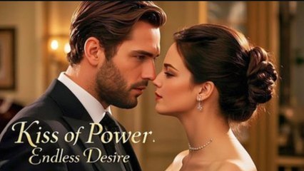 Kiss Of Power, Endless Desire Full Movie - video Dailymotion