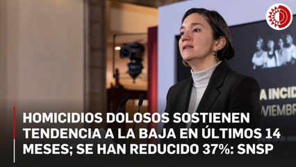 Homicidios dolosos sostienen tendencia a la baja en últimos 14 meses: SNSP