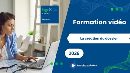 🔥 Créer son Dossier SAGE 50C Compta prémium 2026 - Le B.A.-BA pour bien démarrer en 2026