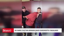 49 farklı suçtan aranan şahıs gardıropta saklanırken yakalandı