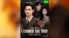 The Day I Turned The Trap On Him Full Movies