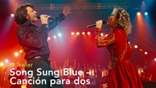 Song Sung Blue – Canción para dos - Trailer final español