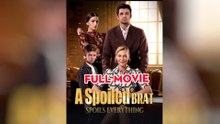 A Spoiled Brat Spoils Everything – Full HD Movie