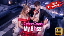 My Cyber Crush is My Boss  Full Movie HD - Drama ShortFilms Hot