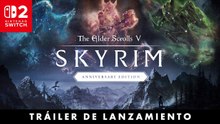 Skyrim Anniversary Edition - Tráiler de lanzamiento en Nintendo Switch 2