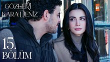 Gözleri KaraDeniz 15. Bölüm
