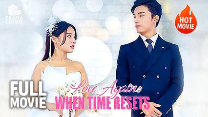 Hot Drama Love Again - When Time Resets